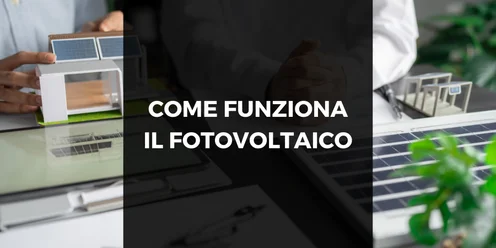 Come funziona il fotovoltaico Copertina articolo "Come funziona il fotovoltaico"